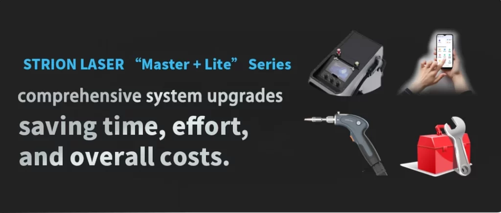STRION LASER Master + Lite Series | Comprehensive Intelligent System Upgrades for Efficient Welding | Sichuan Strongest Laser Technology Co., Ltd Comprehensive System Upgrades